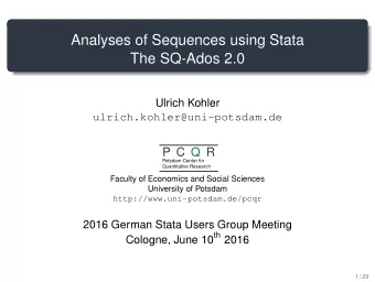 Analyses of Sequences using Stata  The SQ-Ados 2.0  Ulrich Kohler  ulrich.kohler@uni-potsdam.de  P