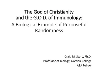 The G  e God of  of Chris  istia  ianit  ity  and t  the G.  e G.O.D. o  of Immunol  olog  ogy:  A
