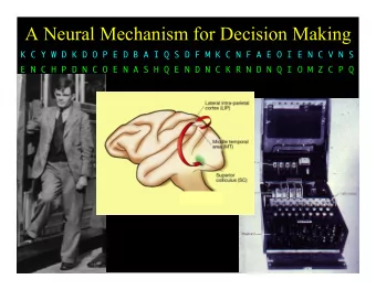 A Neural Mechanism for Decision Making  K C Y W D K D O P E D B A I Q S D F M K C N F A E O I E N C
