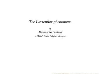 The Lavrentiev phenomena  by  Alessandro Ferriero   CMAP Ecole Polytechnique  A. Ferriero, II