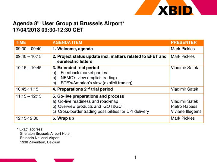 agenda 8 th user group at brussels airport 17 04 2018 09