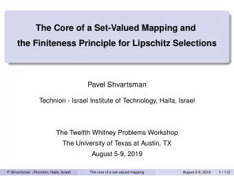 The Core of a Set-Valued Mapping and  the Finiteness Principle for Lipschitz Selections  Pavel