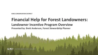 Financial Help for Forest Landowners:  Landowner Incentive Program Overview  Presented by: Brett