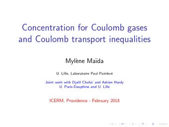 Concentration for Coulomb gases  and Coulomb transport inequalities  Myl`  ene Ma  da  U.