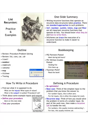 One-Slide Summary  List   Writing recursive functions that operate on  Recursion: recursive data
