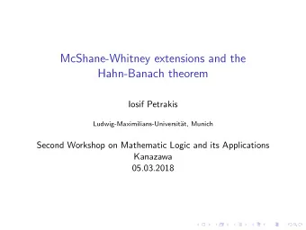 McShane-Whitney extensions and the  Hahn-Banach theorem  Iosif Petrakis
