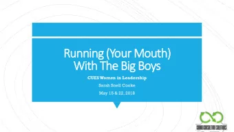 Running (Your Mouth)  With The Big Boys  CUES Women in Leadership  Sarah Snell Cooke  May 15 &amp;
