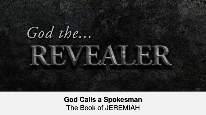 god calls a spokesman the book of jeremiah
