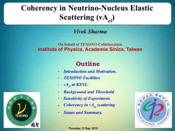 Coherency in Neutrino-Nucleus Elastic Scattering (  A el )  Vivek Sharma  On behalf of TEXONO