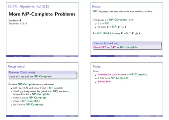 More NP-Complete Problems A language L is NP-Complete   Lecture 4   L is in NP  September 5,