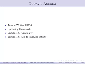Todays Agenda  Turn in Written HW A  Upcoming Homework  Section 1.5: Continuity
