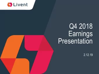 Q4 2018  Earnings  Presentation  2.12.19  1  Safe Harbor Statement  Safe Harbor Statement under the