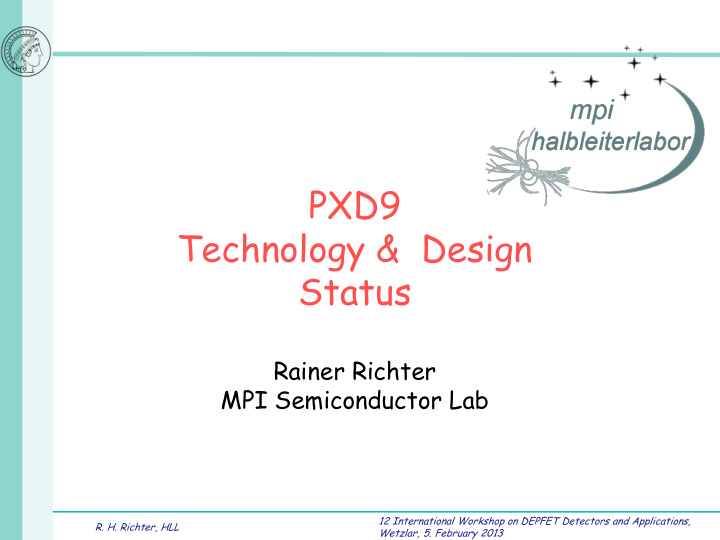 pxd9 technology design status rainer richter mpi