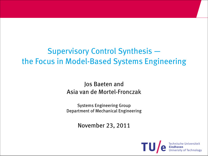 supervisory control synthesis the focus in model based