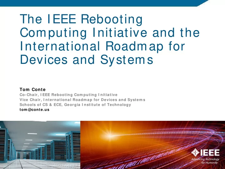 the ieee rebooting computing initiative and the