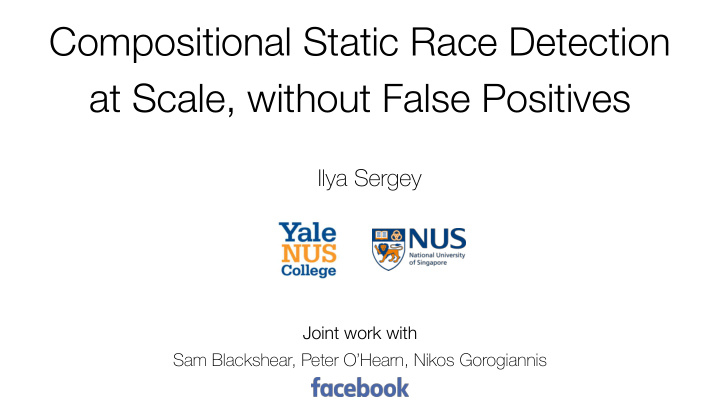 compositional static race detection at scale without