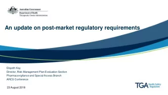 An update on post-market regulatory requirements  Elspeth Kay  Director, Risk Management Plan