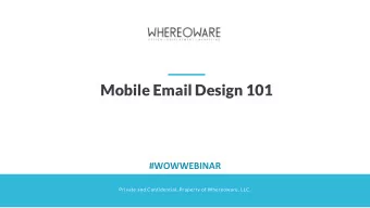 Mobile Email Design 101  #WOWWEBINAR  Private and Confidential. Property of Whereoware, LLC.  MEET