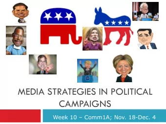MEDIA STRATEGIES IN POLITICAL  CAMPAIGNS Week 10  Comm1A; Nov. 18-Dec. 4  Rational Candidates