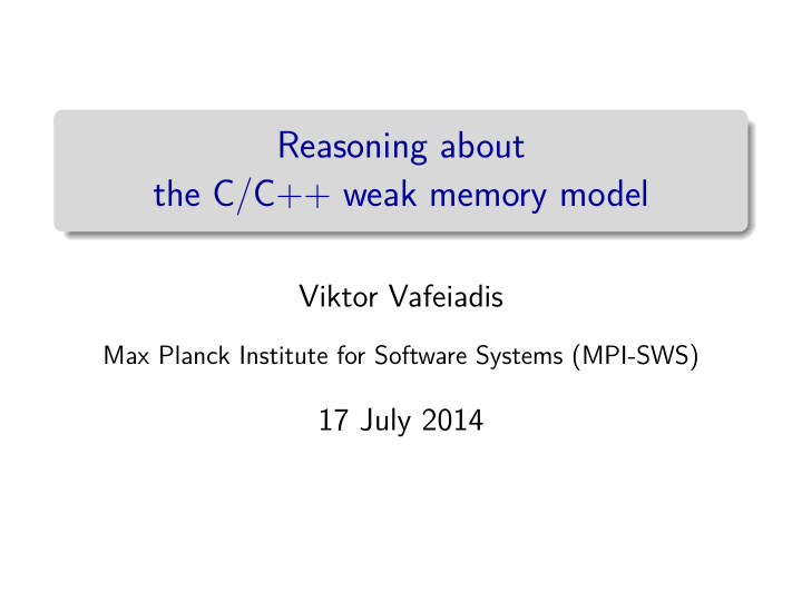 reasoning about the c c weak memory model