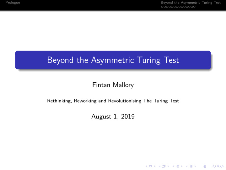 beyond the asymmetric turing test
