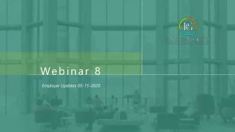 Webinar 8  Employer Updates 05-15-2020  Platinum Group  Webinar-May 15, 2020  WEBINAR LOGISTICS