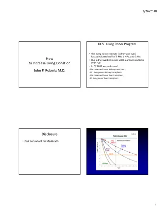 How  Our kidney waitlist is over 5000, our liver waitlist is  to Increase Living Donation  over