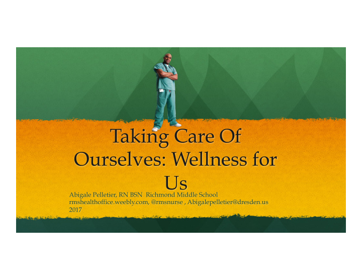 taking care of ourselves wellness for us