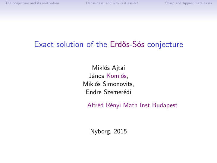 exact solution of the erd os s os conjecture