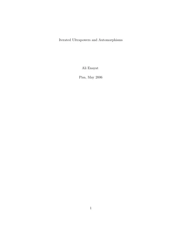 iterated ultrapowers and automorphisms ali enayat pisa