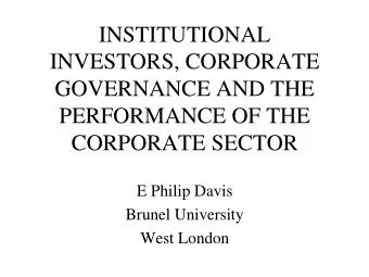 INSTITUTIONAL  INVESTORS, CORPORATE  GOVERNANCE AND THE  PERFORMANCE OF THE  CORPORATE SECTOR  E