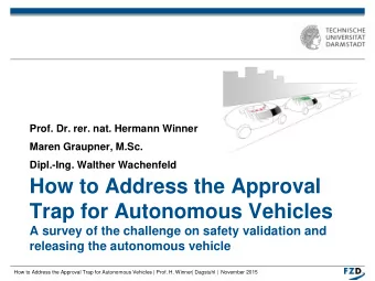 How to Address the Approval  Trap for Autonomous Vehicles  A survey of the challenge on safety