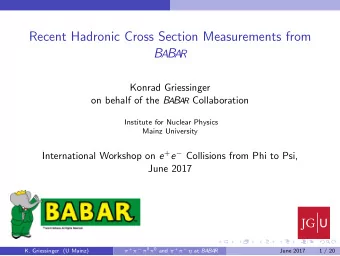 Recent Hadronic Cross Section Measurements from B A B A  R  Konrad Griessinger on behalf of the B A