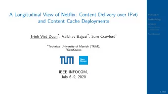 A Longitudinal View of Netflix: Content Delivery over IPv6  Motivation  Methodology  and Content