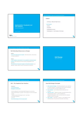GUI Design  Making the Right Choices  Causes:  1.Lack of graphical representation of your