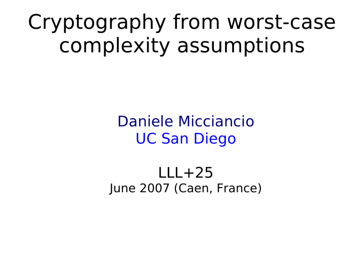 cryptography from worst case complexity assumptions