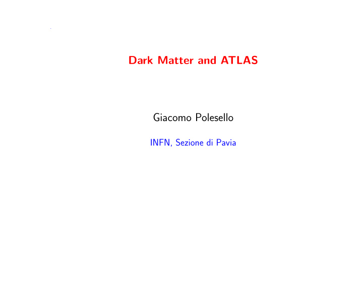 dark matter and atlas giacomo polesello
