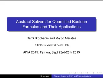 Abstract Solvers for Quantified Boolean  Formulas and Their Applications  Remi Brochenin and Marco