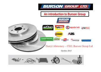 An introduction to Burson Group Darryl Abotomey  CEO, Burson Group Ltd  October 2015  Disclaimer