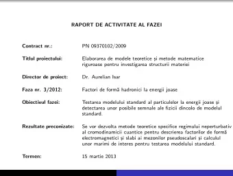 RAPORT DE ACTIVITATE AL FAZEI  Contract nr.:  PN 09370102/2009  Titlul proiectului:  Elaborarea de