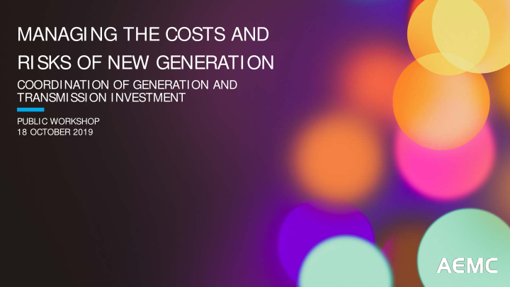 managing the costs and risks of new generation