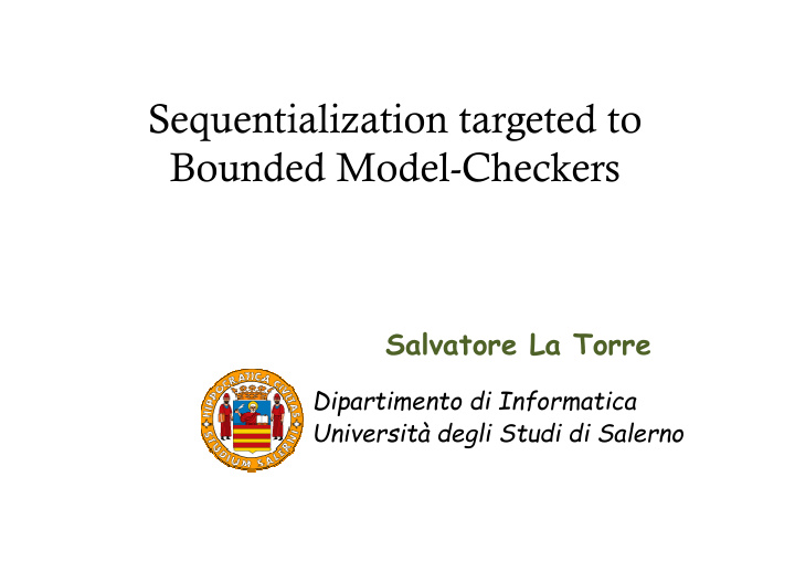 sequentialization targeted to bounded model checkers