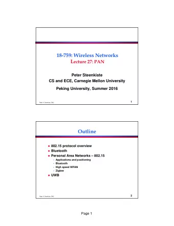 18-759: Wireless Networks L ecture 27: PAN  Peter Steenkiste  CS and ECE, Carnegie Mellon