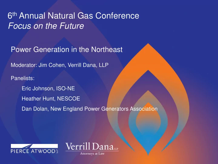 6 th annual natural gas conference focus on the future