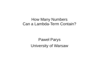 How Many Numbers  Can a Lambda-Term Contain?  Pawe Parys  University of Warsaw Representing