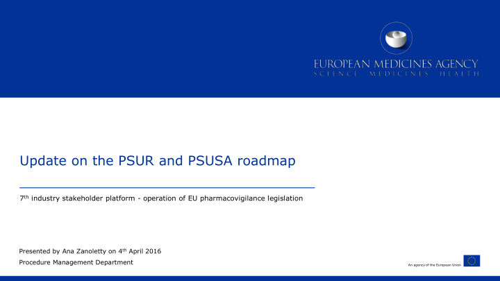 update on the psur and psusa roadmap