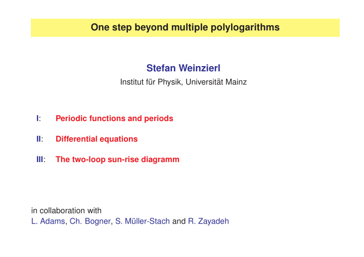 one step beyond multiple polylogarithms stefan weinzierl