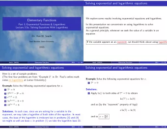 Solving exponential and logarithmic equations  We explore some results involving exponential