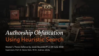 Authorship Obfuscation  Using Heuristic Search Masters Thesis Defence by Janek Bevendorff on 20