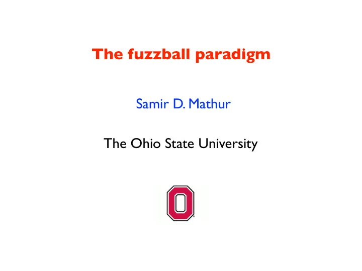 the fuzzball paradigm
